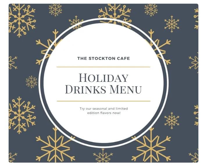 A yellow and grey winter Facebook post template from Canva with a snowflake motif. The template reads: The Stockton Cafe. Holiday Drinks Menu. Try our seasonal and limited edition flavors now!